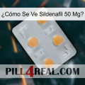 ¿Cómo Se Ve Sildenafil 50 Mgo 24